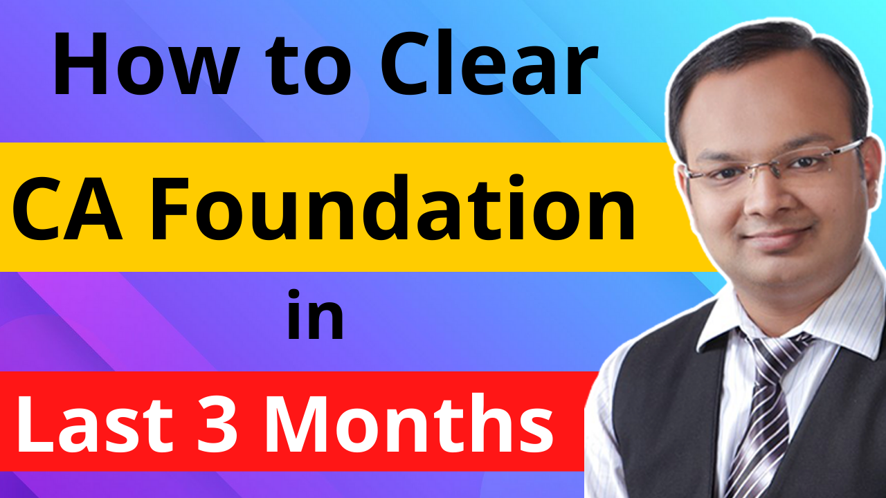 How to Clear CA Foundation Nov 2021 & May 2022 in First Attempt | 100% ...