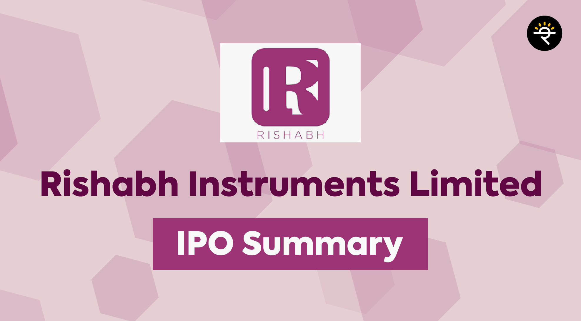 RISHABH INSTRUMENTS LIMITED IPO SUMMARY