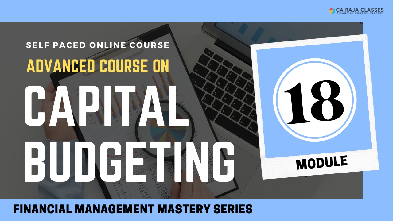 Advanced Course On Capital Budgeting For Professional Exams