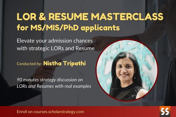 LOR & Resume Masterclass for MS/MIS/PhD Applications