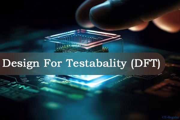 Design For Testability Programming Design For Testability - DFT