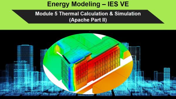 Energy Modeling - IES VE (Module 1 to 7)